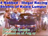 4 Illegal KL streets Racers Nabbed - 26 Aug 07