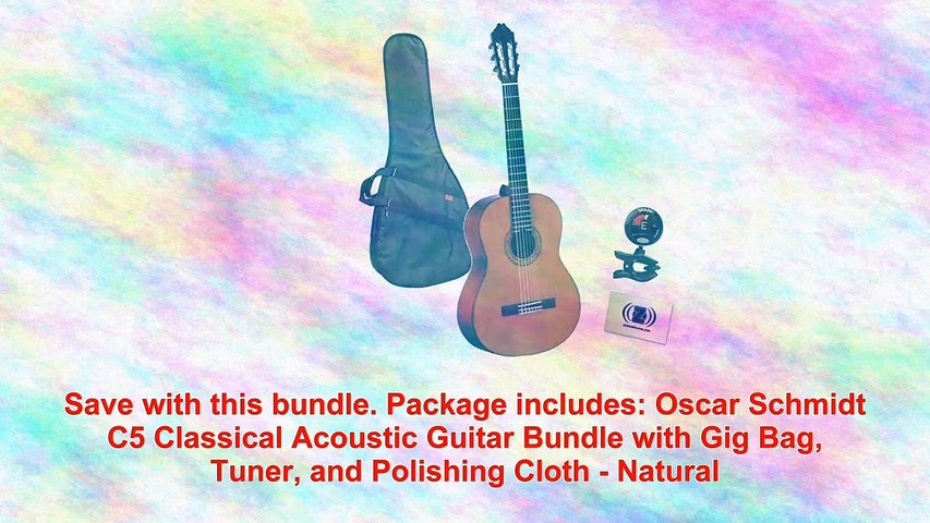 Oscar Schmidt C5 Classical Acoustic Guitar Bundle With Gig Bag Video Dailymotion