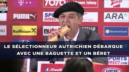 Le sélectionneur autrichien débarque avec une baguette et un béret
