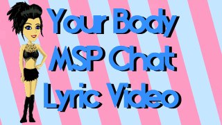 MSP Music Video ~Your Body~ Message