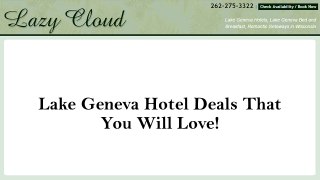 Lake Geneva Hotel Deals That You Will Love!
