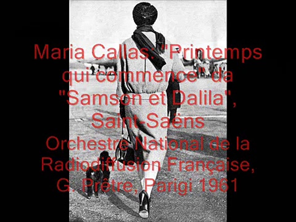 Maria Callas "Printemps qui commence" da "Samson et Dalila", Saint-Saëns, Parigi 1961, Prêtre
