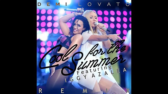 Demi Lovato Feat. Iggy Azalea - Cool For The Summer (Remix)