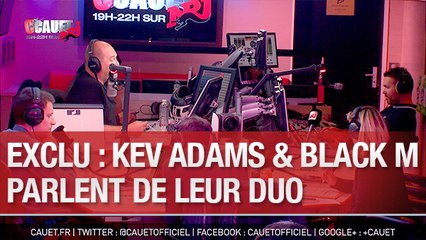 Exclu : Kev Adams et Black M parlent de leur duo - C'Cauet sur NRJ
