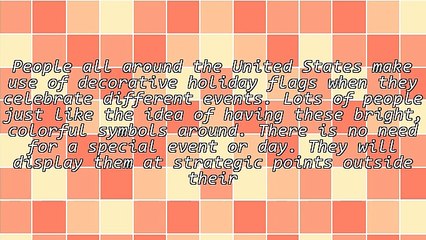 Advantages Of Using Decorative Holiday Flags