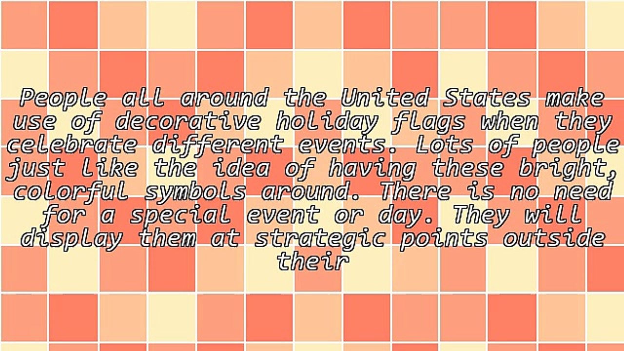Advantages Of Using Decorative Holiday Flags
