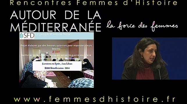 Table ronde : Femmes d'Histoire 2015 - Autour de la Méditerrannée La force des Femmes partie 1