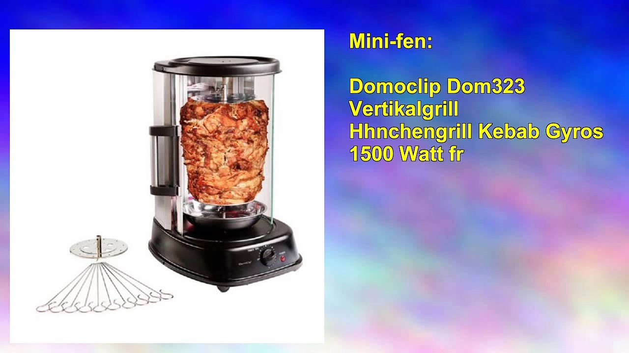 Domoclip Dom323 Vertikalgrill Hhnchengrill Kebab Gyros 1500 Watt fr