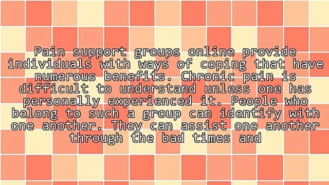 The Advantages Of Pain Support Groups Online