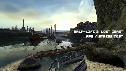 Half-Life 2: Lost Coast - FPS/Stress Test