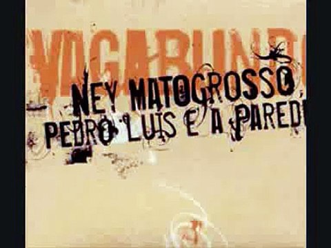 Finalmente - Ney Matogrosso e Pedro Luis e a Parede (2004)