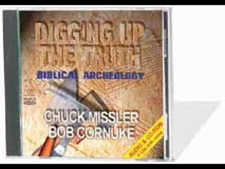 Chuck Missler-Digging up the Truth (Biblical Archeology) part 3