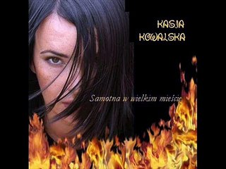 Kasia Kowalska-Nie jestem najlepsza