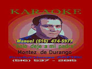 Montez de Durango  Solo deje a mi padre KARAOKE (midi)