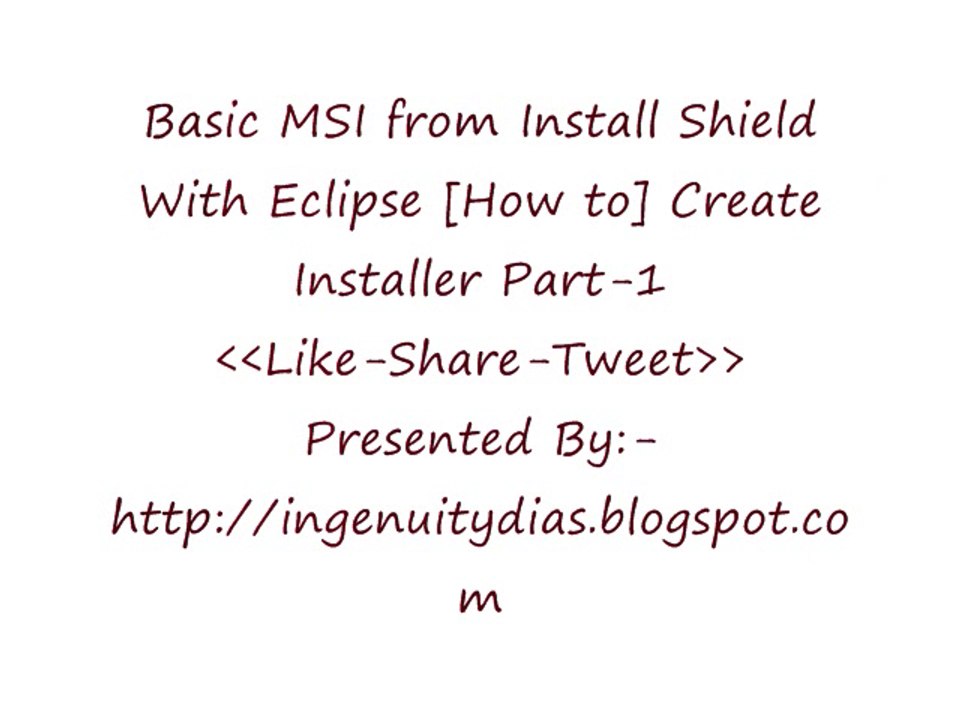Basic MSI from Install Shield With Eclipse [How to] Create Installer Part-1 IngenuityDias