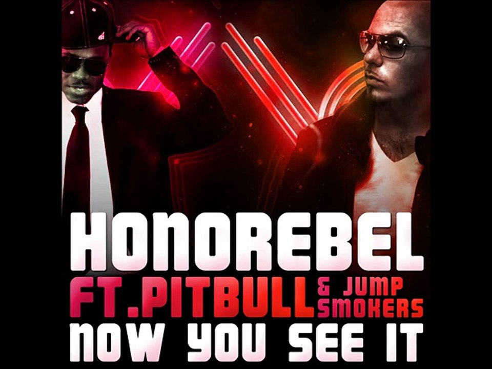 Pitbull - [Shake That Ass For Me] Now You See It Ft. Honorebel & Jump Smokers [Hd]