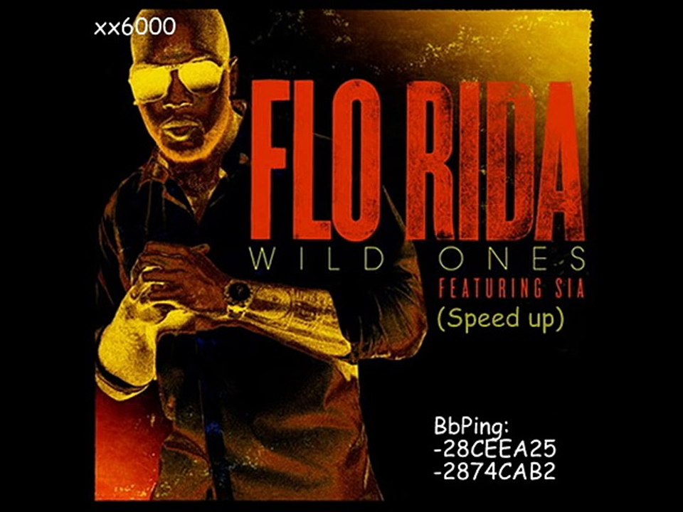 Flo Rida - Wild Ones Ft. Sia (Speed Up)