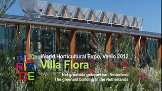The Greenest Building in the Netherlands: Villa Flora, Floriade 2012