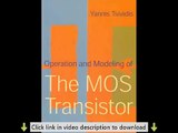 Operation & Modeling of the MOS Transistor