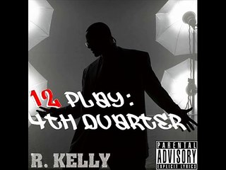 R Kelly - Wanna Make A Baby [Leaked] [12 Play  4th Quarter]