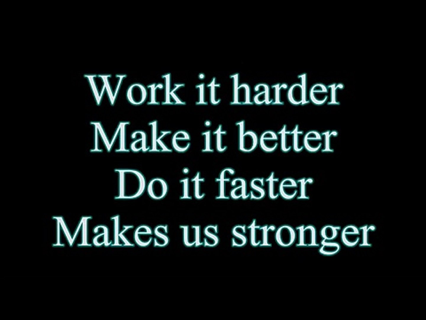 Daft Punk-Harder Better Faster Stronger (Lyrics) - video Dailymotion