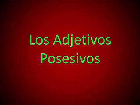 Inglés Americano - Lección 23 - Los Adjetivos Posesivos