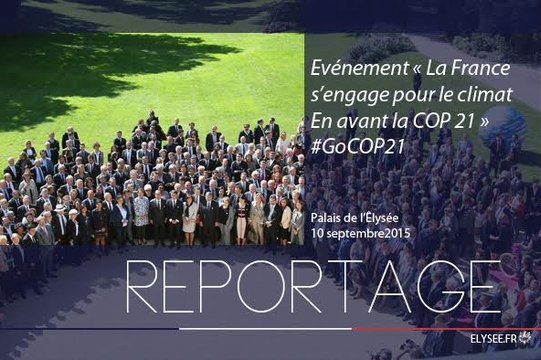 [REPORTAGE] Evénement « La France s’engage pour le climat - En avant la COP 21 »