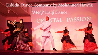 ENKIDU DANCE COMPANY BY MOHANNED HAWAZ (SWEDEN) 4TH ORIENTAL PASSION FESTIVAL - MEDJ IRAQI DANCE