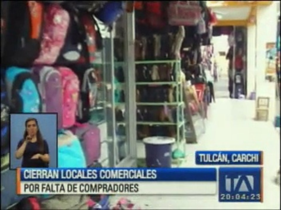 Cierran locales comerciales por falta de compradores en Tulcán