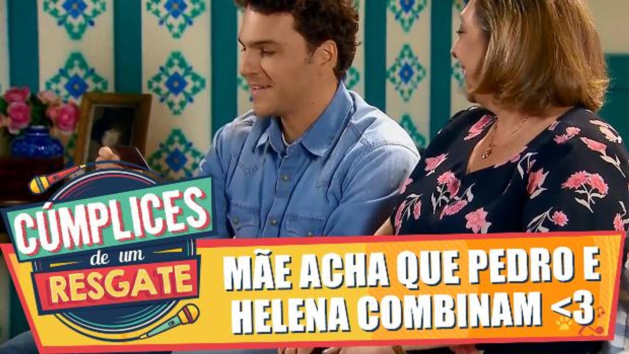 Mãe diz que Pedro e Helena combinam muito