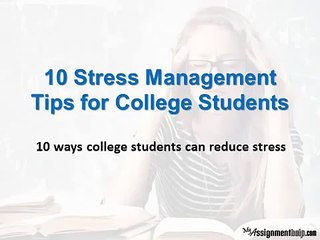 10 Stress Management Tips for College Students