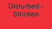 Disturbed - Stricken Lyrics