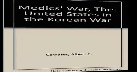 Medics War The United States in the Korean War