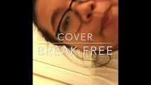 Break free - ariana grande (cover)