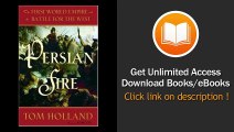 By Tom Holland Persian Fire The First World Empire and the Battle for the West [Hardcover]