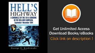 Hells Highway A Chronicle of the 101st Airborne in the Holland Campaign September-November 1944