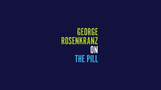 Scientists You Must Know: George Rosenkranz on the Birth Control Pill