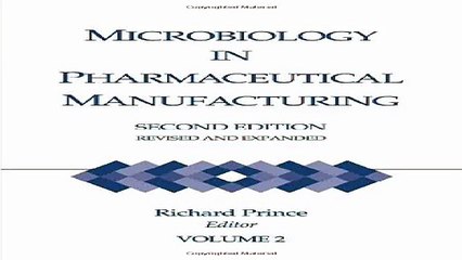 Microbiology in Pharmaceutical Manufacturing Second Edition Revised and Expanded Volume 2