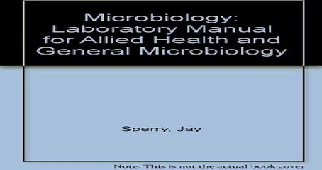 Microbiology Laboratory Manual for Allied Health and General Microbiology