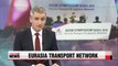 President Park says stronger int'l cooperation key for Eurasia transport network