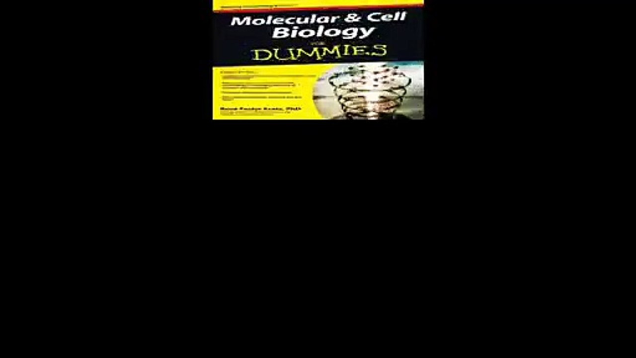 Molecular and Cell Biology For Dummies