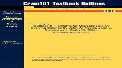 Outlines  Highlights for Microbiology An Evolving Science by John W. Foster Joan L. Slonczewski Kathy M. Gillen