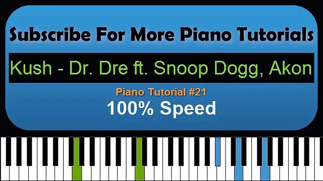 Kush - Dr. Dre ft. Snoop Dogg, Akon - Piano Tutorial #21