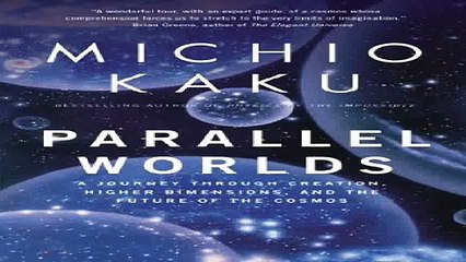 Download Parallel Worlds A Journey Through Creation Higher Dimensions and the Future of the Cosmos Pdf