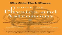 Download The New York Times Book of Physics and Astronomy More Than 100 Years of Covering the Expanding Universe Pdf