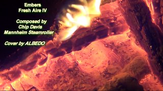 Embers, Mannheim Steamroller Fresh Aire IV- Cover by ALBEDO