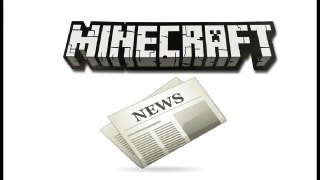 Breaking Minecraft News