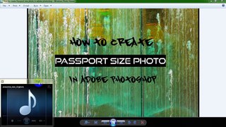 How to Create Passport Size Photo in adobe Photoshop CS6
