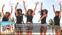 Khwaishein (Film Version) Full AUDIO Song - Armaan Malik _ Calendar Girls