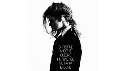 Christine and the Queens - No Harm Is Done ft Tunji Ige